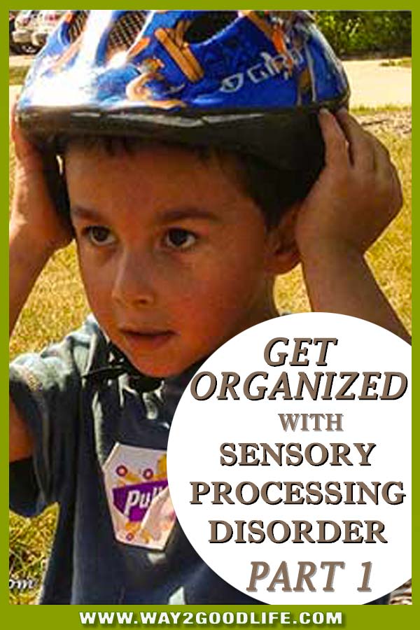 Sensory Processing Disorder and how to keep your child organized - part 1 of 3