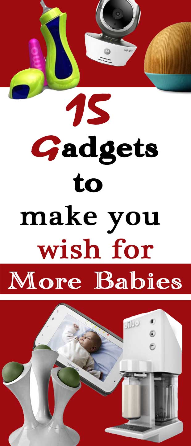 15 gadgets to make you wish for more babies