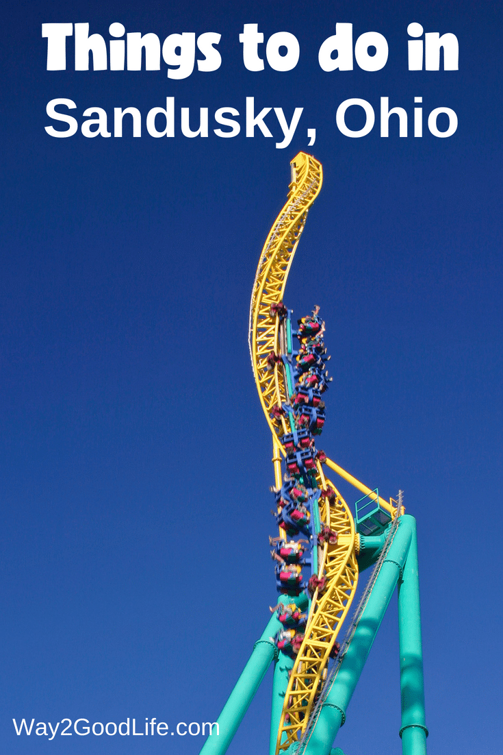 Things to do in Sandusky, Ohio - Way2GoodLife