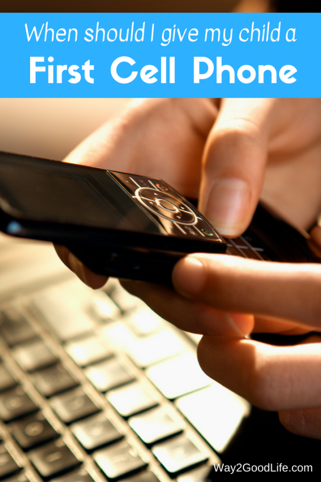 Parenting is tough and we have answers for one of the big questions! When to give your child a first cell phone! Check out our thoughts and make that choice for your child soon! #teen #parenting #motherhood #Way2GoodLife