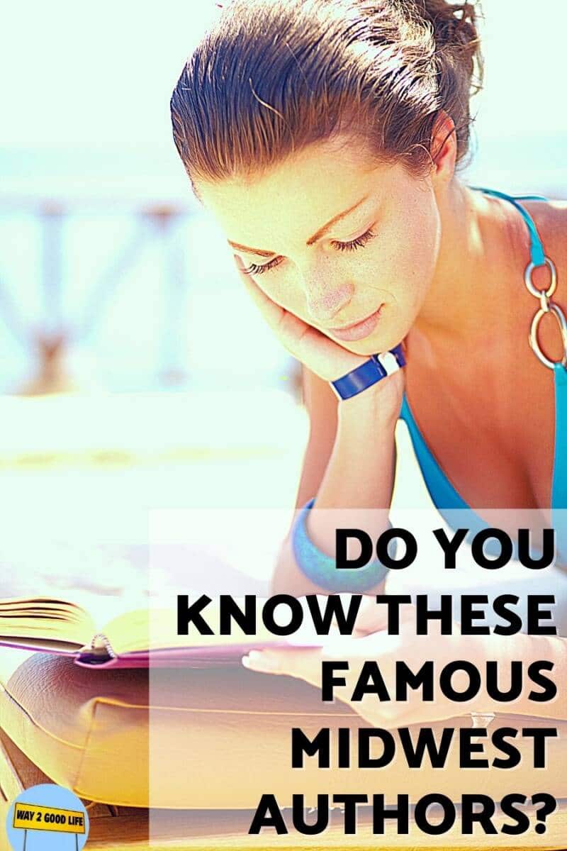 Discover Seven Popular Writers who Called Midwest Their Home!