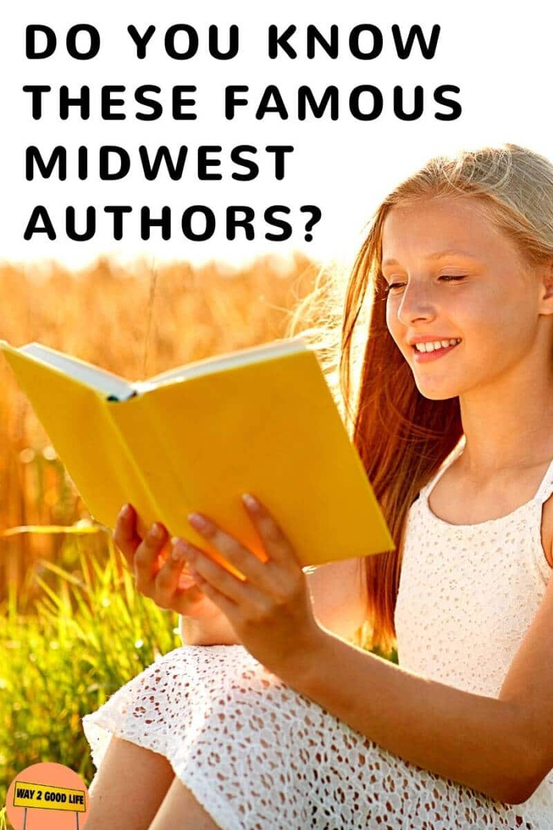 Discover Seven Popular Writers who Called Midwest Their Home!