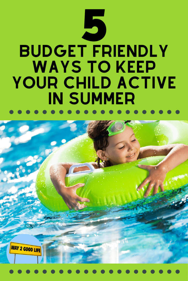 5 Budget-Friendly Ways To Keep Your Child Active in Summer